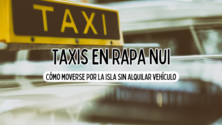 consejos y recursos: taxis en rapa nui cómo moverse por la isla sin alquilar vehículo