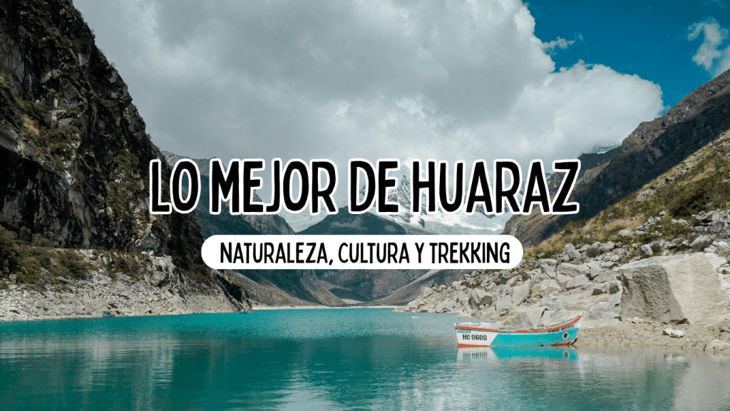 lo mejor de huaraz