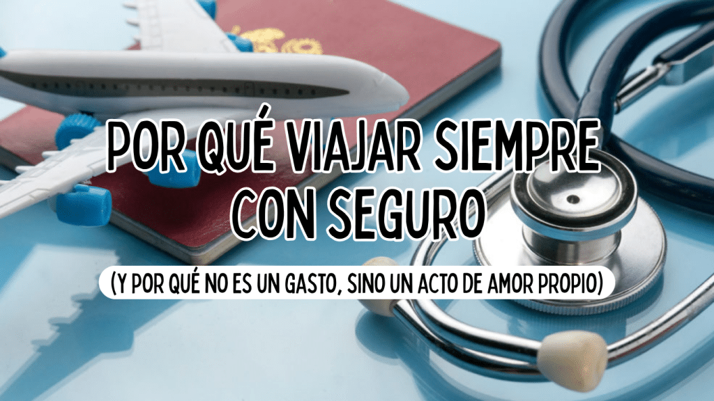 caja de texto que ilustra el artículo de viajar siempre con seguro