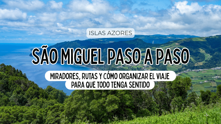 Guía para viajar a São Miguel por libre: cómo empezar a organizar tu viaje (con mapa visual) ⟶