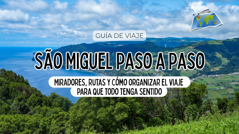 Guía para viajar a São Miguel por libre: cómo empezar a organizar tu viaje (con mapa visual) ⟶